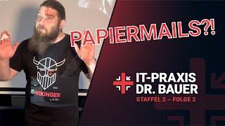 IT-Praxis Dr. Bauer | Staffel 2 - Folge 2 | Papiermails & Digitaler Vagabund