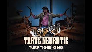 Taryl Neurotic - The Turf Tiger King