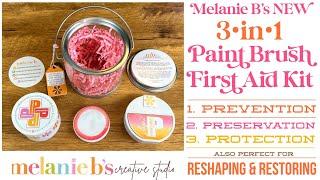 Melanie B’s 3-in-1 Paint Brush Cleaning First Aid Kit | Prevent Preserve Protect | Restore Reshape