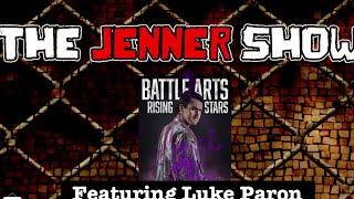 THE JENNER SHOW PODCAST EP.7 Featuring LUKE PARON!!!