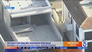 Malibu mansion gutted by Kanye West loses $18M in value