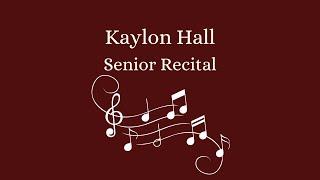 Kaylon Hall, Senior Recital