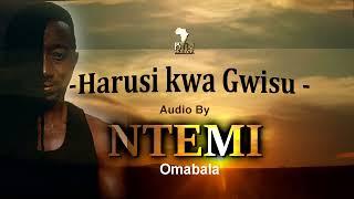 Ntemi Omabala _ Harusi kwa Gwisu Official Visualizer