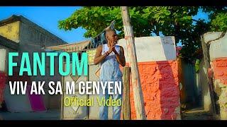 FANTOM - Viv Ak Sam Genyen (Official Video)