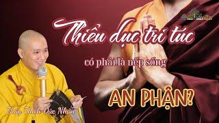 Hiểu đúng về nếp sống THIỂU DỤC TRI TÚC || Thầy Đức Nhân