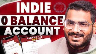 INDIE By INDUSIND BANK 0 BALANCE ACCOUNT