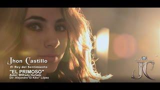 EL PRIMOSO - JOHN CASTILLO (VÍDEO OFICIAL)