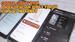 Gonta Ganti Rom Tanpa Format Data! Fix Solusi Masalah Dirty Flash DFE Internet Gak Bisa Di Akses