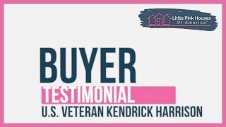 Buyer Testimonial: U.S. Army Veteran Kendrick Harrison