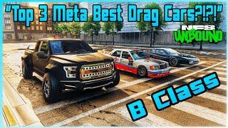 Top 3 Meta Best Drag Cars for B Class ?!? - Need for Speed Unbound