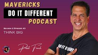 Think Big With Paul Finck | MDIDS2EP43