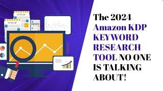 The 2024 FREE KDP KEYWORD RESEARCH TOOL NO ONE IS TALKING ABOUT!