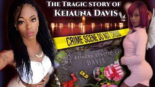 The story of Keiauna Davis