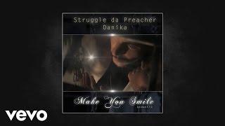 Struggle da Preacher - Make You Smile [Acoustic] (AUDIO) ft. Danika