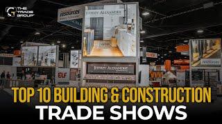 Top 10 Building and Construction Trade Shows [Updated for 2024]