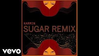 Karmin - Sugar (Karmin Remix) [Audio]