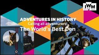 Adventures in History: The World’s Best Den