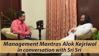 Art of winning - Management Mantra - Alok Kejriwal with Sri Sri Ravi Shankar