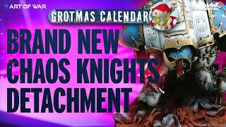 Chaos Knights Iconoclast Fiefdom Detachment - Grotmas 2024!