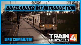 TSW4 | Bombardier M7 Introduction | LIRR Commuter: New York - Long Beach, Hempstead & Hicksville