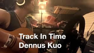 Track In Time - Acoustic Guitar - Dennis Kuo