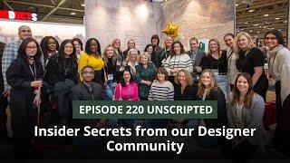 Episode 220 - Insider Secrets from our Designer Community (unscripted)