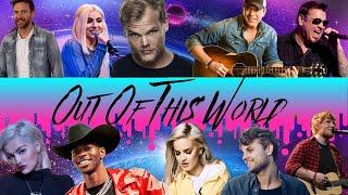 OUT OF THIS WORLD | Mix Set feat. Avicii, Ed Sheeran, Anne Marie, Lil Nas X, And More