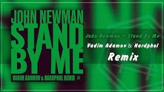 John Newman - Stand By Me (Vadim Adamov & Hardphol Remix)