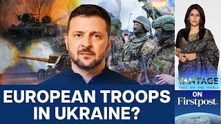 Russia Ukraine War: Will Europe Send Troops to Ukraine? | Vantage with Palki Sharma