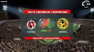 Tijuana vs América  | PLAY IN  LIGA BBVA MX | APERTURA 2024 | FIFA21