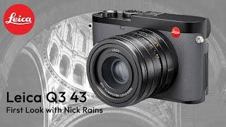 Leica Q3 43 First Look with Nick Rains.