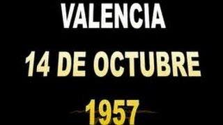 La Riada de Valencia 1957 Documental - História y testimonios.mpg