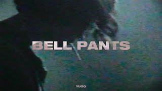 YUGO - Bell Pants (prod. by BLVTH & 7kcalls)