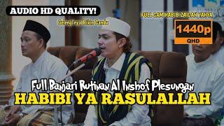 NEW‼️Full Banjari - Habib Zaidan Bin Yahya - Habibi Ya Rasulallah | Rutinan Al Inshof Plesungan