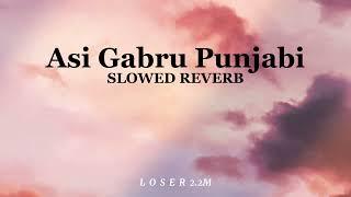 assi gabru punjabi  lofi song (slowed + reverb)