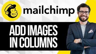 How to Add Images in Columns in Mailchimp