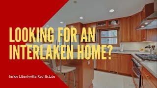 Looking for a Interlaken home? | Inside Libertyville Real Estate | #welcometosold