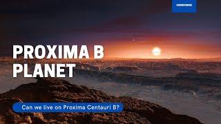 PROXIMA CENTAURI B I IS IT HABITABLE? I CURIOVERSE