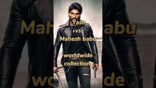 Yash vs Mahesh babu worldwide collection competition #shorts #trading #video #youtubeshorts