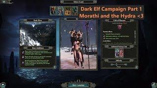 Total War: Warhammer 2 - Dark Elf Campaign Part 1 Morathi and Hydra Smackdown!