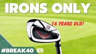 16 YEAR OLD IRONS ONLY...can I break 40?