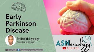 Early Parkinson Disease by Dr Damith Liyanage