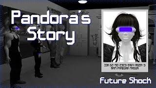 Future Shock - Pandora's Story