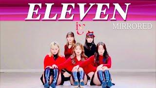 [MIRRORED] 5인 안무 IVE (아이브) - ELEVEN(일레븐) | 댄스 커버 거울모드 Dance cover