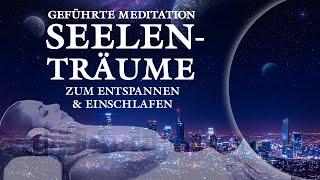 Seelenträume | Schnell entspannen und einschlafen | Meditation