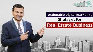 Actionable Digital Marketing Strategies For Real Estate Business