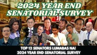 TOP 12 SENATORS LUMABAS NA! 2024 YEAR END SENATORIAL SURVEY