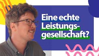 Ist Deutschland wirklich eine Leistungsgesellschaft?