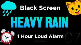 Black Screen  7 Hour Timer ⏱️ Soothing Rain Sounds  + 1 Hour Loud Alarm [NO THUNDER]