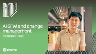 AI GTM and change management for enterprises | Bernard Leong (AWS, Dorje.ai)